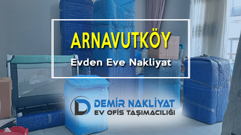 arnavutköy evden eve nakliyat