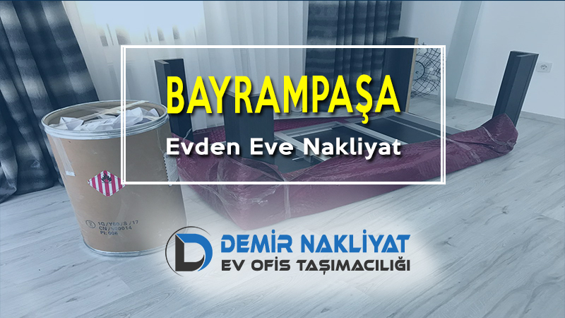 Bayrampaşa Evden Eve Nakliyat