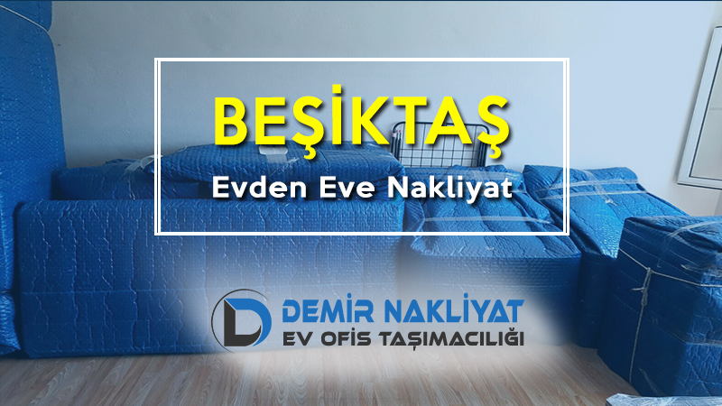 Beşiktaş Evden Eve Nakliyat