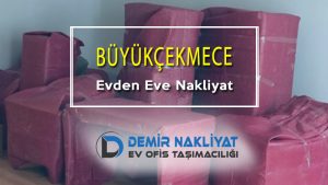 Büyükçekmece Evden Eve Nakliyat