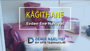 Kâğıthane Evden Eve Nakliyat